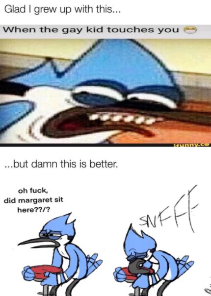 Damn This Is Better Oh Fuck Did Margaret Sit Here Know Your Meme