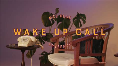 Mel Blue - Wake Up Call (Official Video) - YouTube