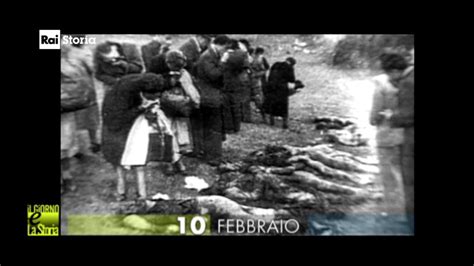 Rai Storia 10 febbraio è il Giorno del Ricordo in memoria delle