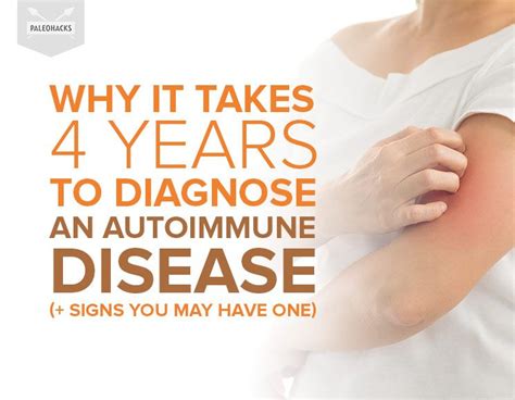 Why It Takes 4 Years To Diagnose An Autoimmune Disease Signs You May