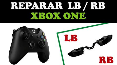 Como Cambiar Bumper Lb Rb Control Xbox One Tutorial 2019 Bumper