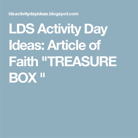 Lds Activity Day Ideas Article Of Faith Treasure Box Articles Of
