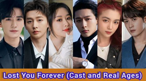 Lost You Forever 2023 Cast And Real Ages Yang Zi Zhang Wan Yi