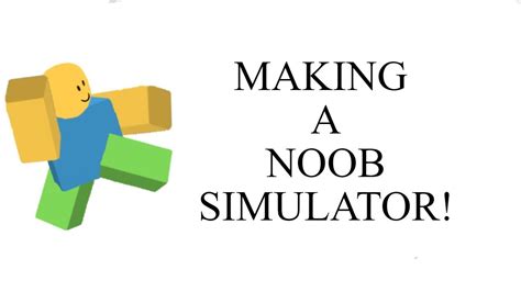Making A Noob Simulator In Roblox Studios Youtube