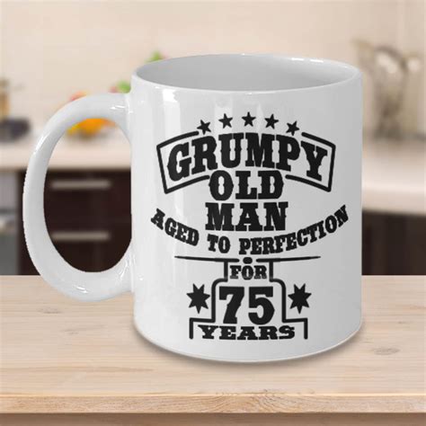 Funny 75th Birthday T For Men Grumpy Old Man Mug 75 Year Etsy