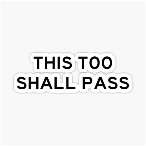 This Too Shall Pass Sticker For Sale By Pocketwarrior Redbubble