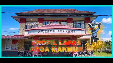 Profil Lapas Argamakmur Tahun Lapasarmawbk Youtube