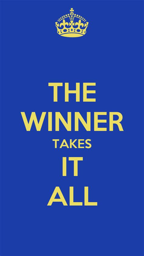 THE WINNER TAKES IT ALL Poster | reha | Keep Calm-o-Matic