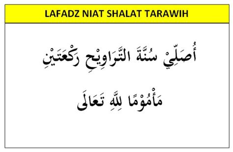 Berikut adalah bacaan lafadz niat salat tarawih pada bulan ramadhan dalam bahasa arab, latin dan terjemahannya sesuai sunnah. Tata Cara Shalat Tarawih, Niat, Bacaan dan Keutamaan
