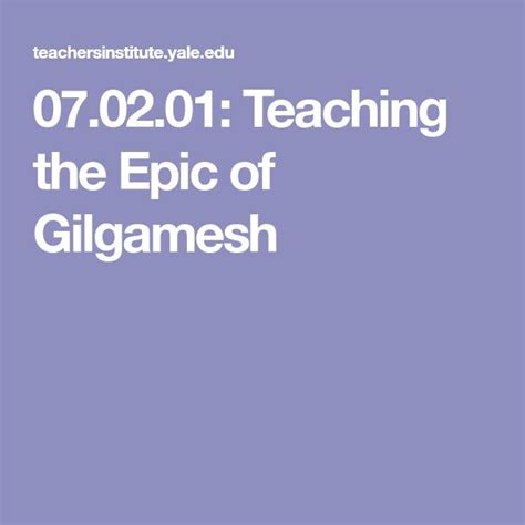 070201 Teaching The Epic Of Gilgamesh Epic Of Gilgamesh Teaching