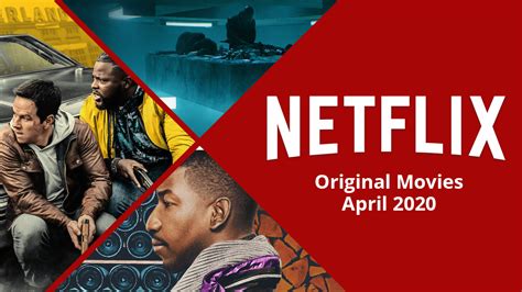 Netflix 17 Fantastic Films For You To Watch In April 2020
