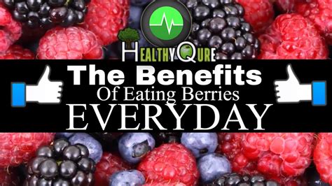The Benefits Of Eating Berries Everyday Youtube