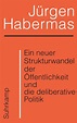 Jürgen Habermas: Ein neuer Strukturwandel der Öffentlichkeit und die ...