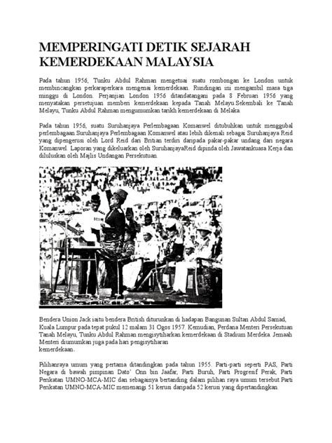 Di negara kita, malaysia sebelum kemerdekaan banyak berlaku keganasan demi untuk memperolehi kemerdekaan. Memperingati Detik Sejarah Kemerdekaan Malaysia