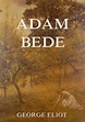 Adam Bede by George Eliot on Apple Books