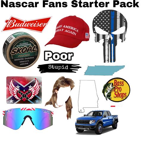 Nascar Fans Starter Pack Rstarterpacks Starter Packs Know Your Meme