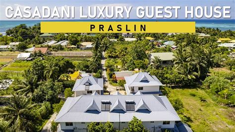 Maison D Hôtes Casadani Luxury Guest House à Praslin Seychelles Youtube