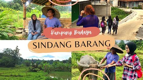 Menelaah Unsur Kebudayaan Di Kampung Budaya Sindang Barang Mata