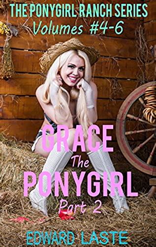 Grace The Ponygirl Part Two Erotic Bdsm Box Set In Dubai Uae Whizz