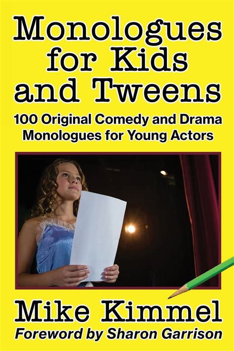 Monologues For Kids And Tweens 100 Original Comedy And Drama