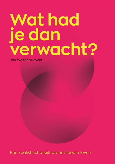 Wat Had Je Dan Verwacht Jan Wolter Bijleveld 9789400514324 Biografieboeken Nl