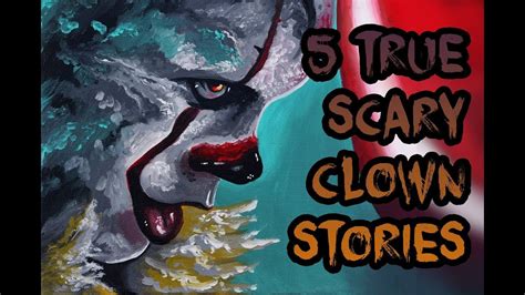 True Scary Clown Stories Speed Painting Video With Rain Sounds Youtube