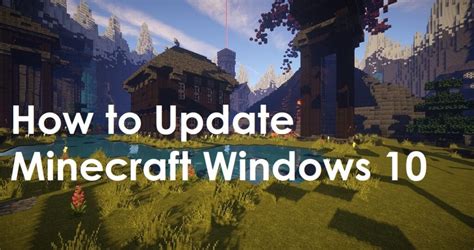 How To Update Minecraft Windows 10