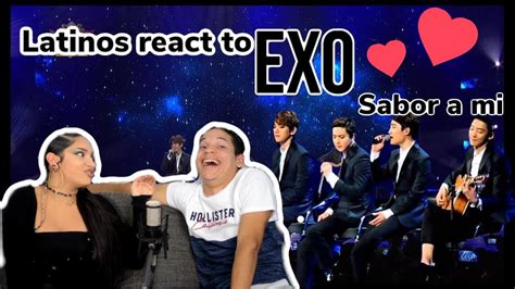 Latinos React To Exo Sabor A Mi 😍🤯 Reaction Video Feature Friday