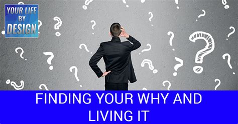 Finding Your Why And Living It