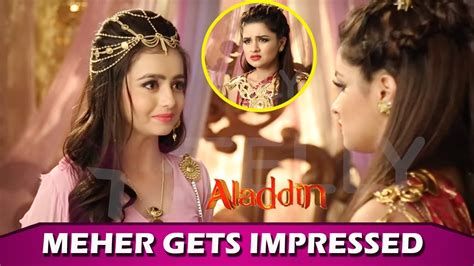 Aladdin Naam Toh Suna Hoga Princess Meher Gets Impressed By Aladdin Yasmine Gets Jealous Youtube