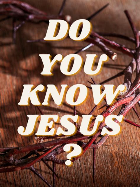 Do You Know Jesus Ii Living Word Christian Centre