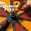 Do Elephants Pray? - Rotten Tomatoes