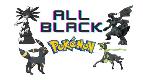 The Complete List Of All Black Pokémon Gen I Through Gen Ix