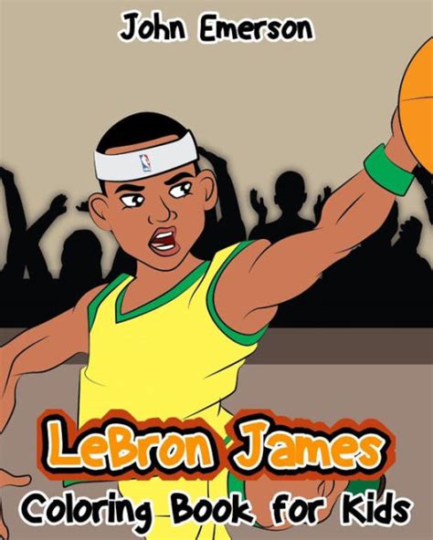 He and his friends sian cotton, dru joyce iii, and willie mcgee were dubbed the fav four. LeBron James: Coloring Book For Kids by John Emerson ...