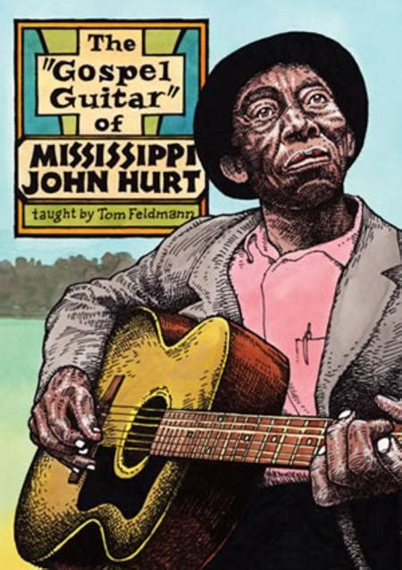 The Gospel Guitar Of Mississippi John Hurt By Tom Feldmann Dvd Sheet