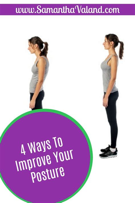 4 Ways To Improve Your Posture Samantha Valand Postures Improve