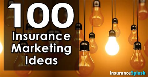 Want Some Insurance Marketing Ideas How About 100 Insurance