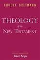 Theology of the New Testament by Rudolf Bultmann