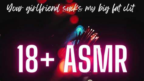 Your Girlfriend Sucks My Big Fat Clit Asmr Video Imdb