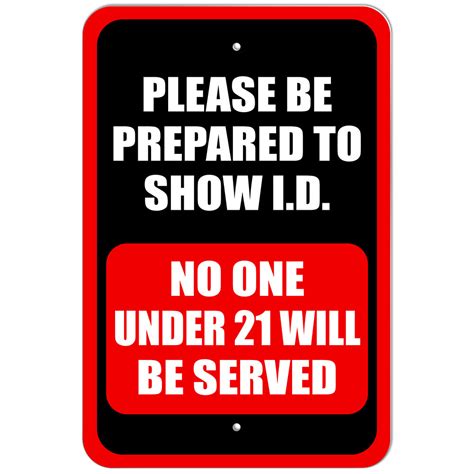 Plastic Sign Please Be Prepared To Show Id No One Under 21 Will Be
