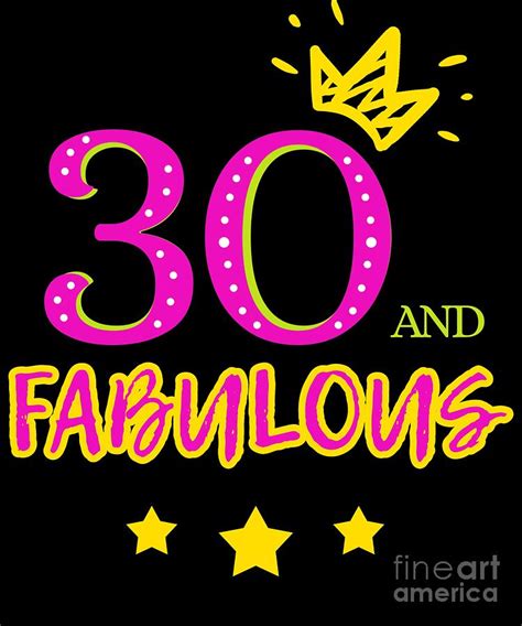 30th Birthday 30 Years Thirtieth Thirty Years Old Digital Art By Teequeen2603 Fine Art America