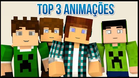 Top 3 Melhores AnimaÇÕes De Minecraft Authenticgames Youtube