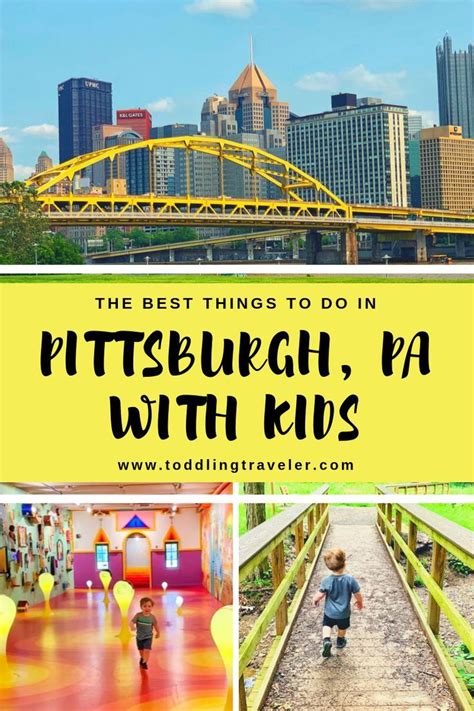 Planning A Visit To Pittsburgh With Kids Or Live In The Burgh And