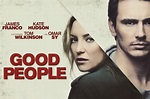 James Franco y Kate Hudson protagonizan "Decisión mortal" (Good People ...