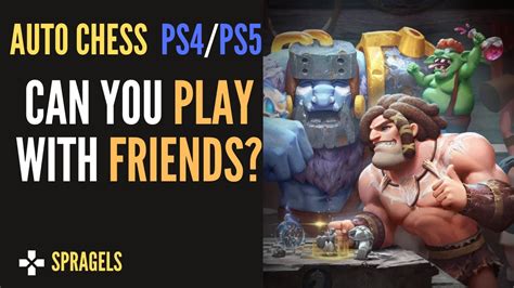 Auto Chess Ps4ps5 Can You Play With Friends Youtube