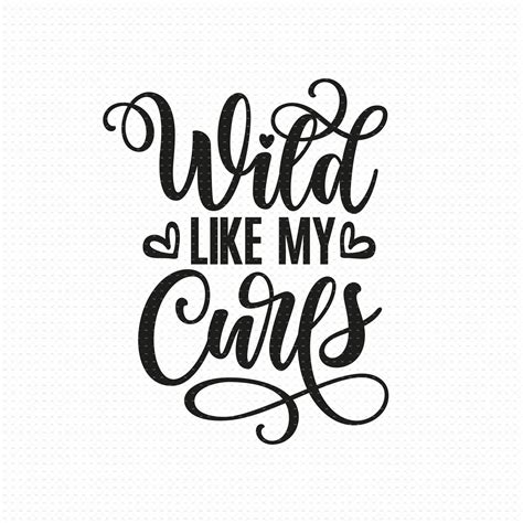 Wild Like My Curls Svg Png Eps Pdf Files Wild Hair Svg Curly Etsy