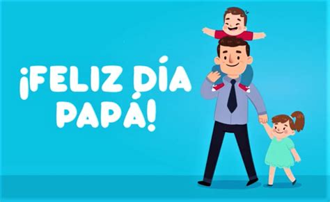 Feliz Dia Del Padre 2021 Mexico Cuando Es El Dia Del Padre En Mexico