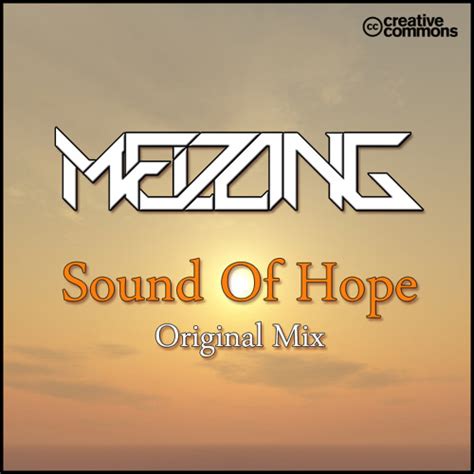 Stream Sound Of Hope Original Mix By Meiz🙃ng Listen Online For Free