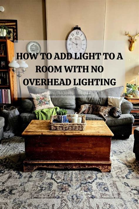 How To Add Light To A Room With No Overhead Lighting Linen And