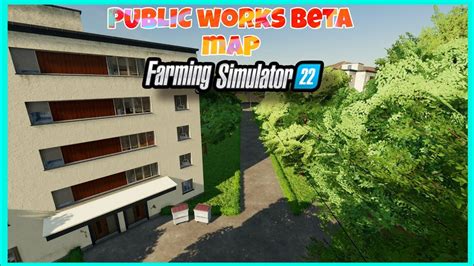 PUBLIC WORKS MAP BETA NEW MOD MAP FARMING SIMULATOR 22 FLY OVER